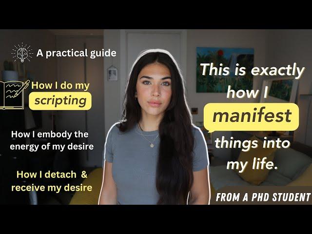 Exactly How I Script & Manifest my Desires | Practical Techniques for Manifesting Your Desires