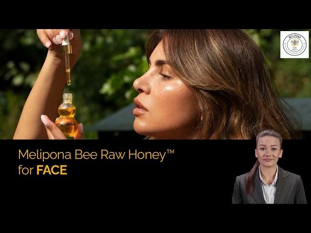 MELIPONA BEE RAW HONEY™ FOR HEALTHY FACE SKIN