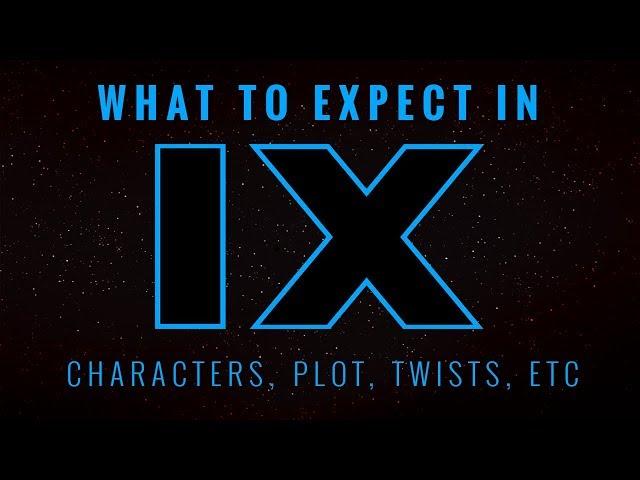 What to EXPECT in Star Wars Episode 9 | Star Wars Speculation