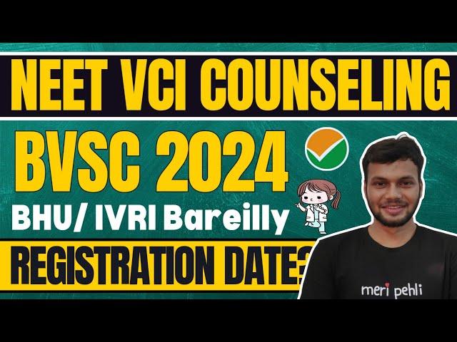 NEET VETERINARY AIQ COUNSELING 2024 Date? • VCI COUNSELLING 2024 Date• BHU/IVRI BVSC COUNSELING 2024