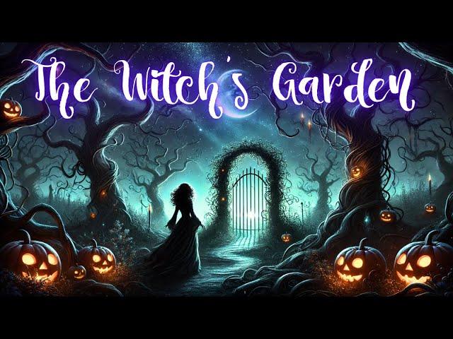  The Witch’s Garden: A Magical Bedtime Story to Enchant Your Dreams | No Ads