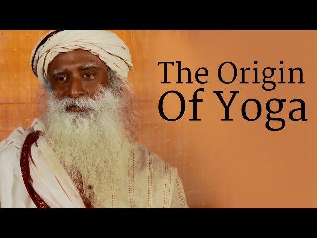 The Origin Of Yoga | Sadhguru