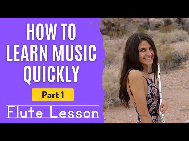 How To Learn Music Quickly On the Flute  (Part 1) | Flute Lesson