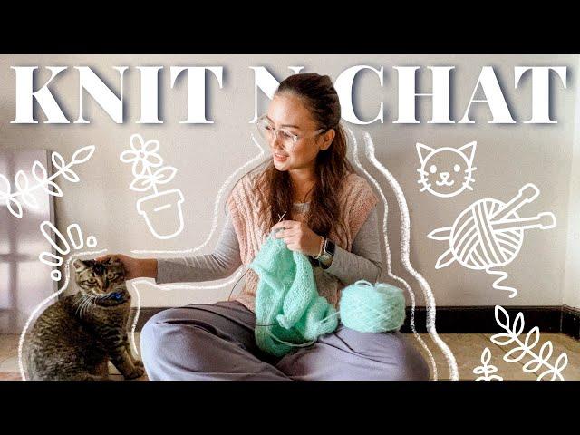 Knit & Chat with Me | knitting anxiety & starting new crafts 