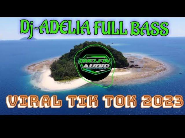 Dj Adelia Remix Full Bass‼️#terbaru2023 #viraltiktok