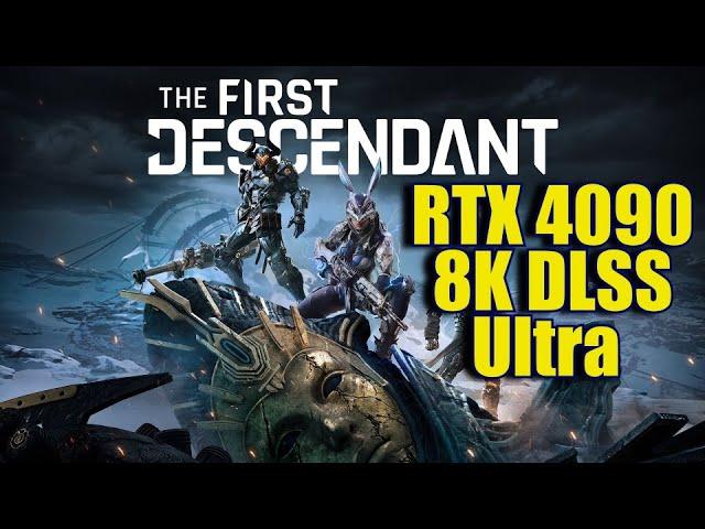 The First Descendant RTX 4090 8K DLSS ULTRA RayTracing | FRAME-RATE TEST