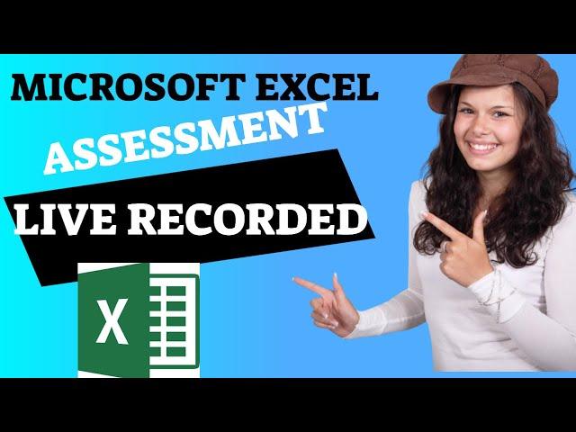 Microsoft Excel Assessment  for Job Interview Live Recorded | Watch Me Do My Excel Test