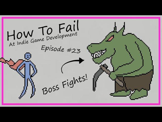 How To Fail At Boss Fights