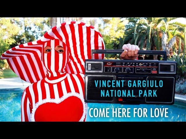 Come Here For Love (Official Video) - Vincent Gargiulo National Park