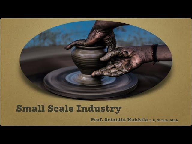 What is Small Scale Industry? Definition | Characteristics | Features | Roles | Scope | Products