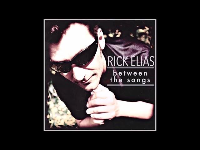 Remembering Rick Elias: 5 Years Later | Between the Songs