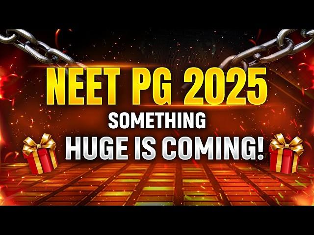 NEET PG 2025 : Something HUGE is Coming| PW MedEd