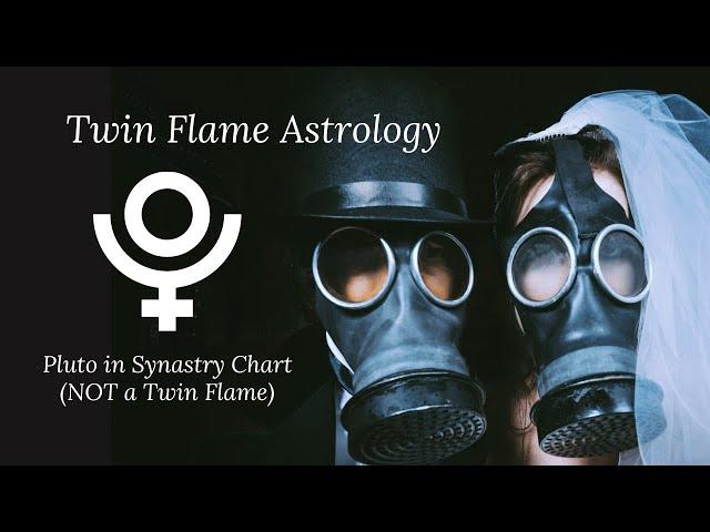 Twin Flame Astrology: Pluto In Synastry Chart (Not A Twin Flame)