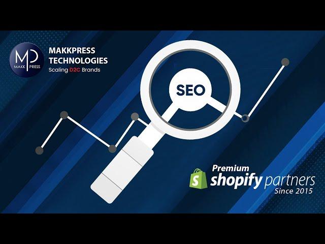 Best Shopify SEO Services Agency  - MakkPress Technologies