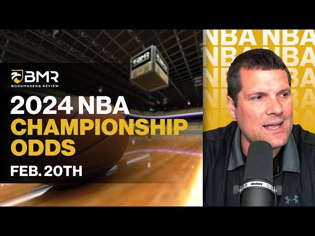 2024 NBA Championship | Odds to Win Analysis by Donnie RightSide (Feb. 20th)