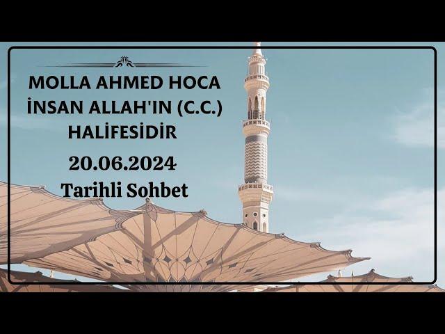 Molla Ahmed Hoca | İnsan Allah'in (c.c.) Halifesidir