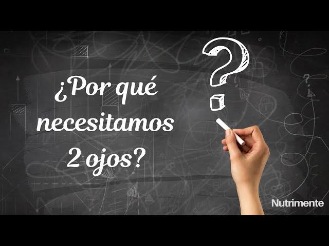 ¿Por qué necesitamos 2 OJOS?