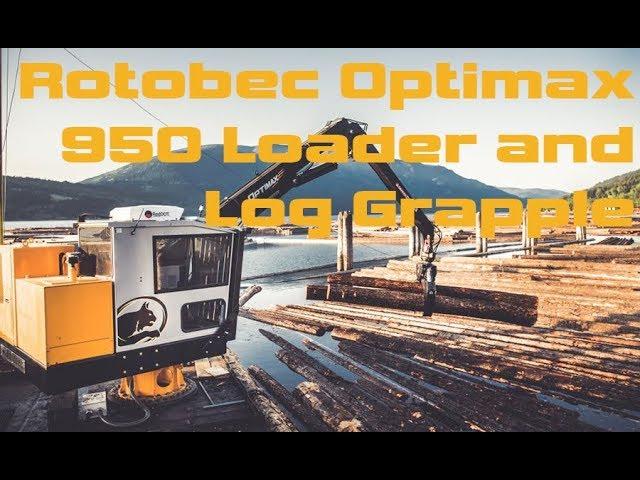 Rotobec Optimax 950 Loader and Log Grapple Demonstration