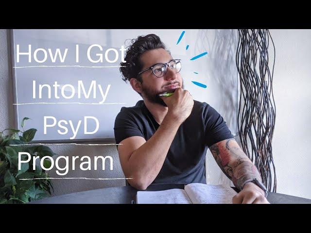 How I Got Into My PsyD Program | My Journey