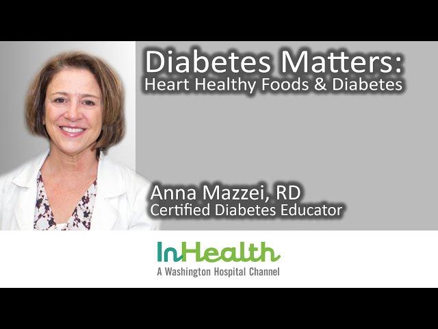 Diabetes Matters: Heart Healthy Foods & Diabetes