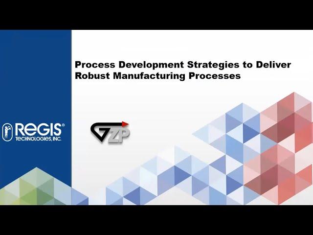 Process Development Strategies to Deliver Robust Manufacturing Processes