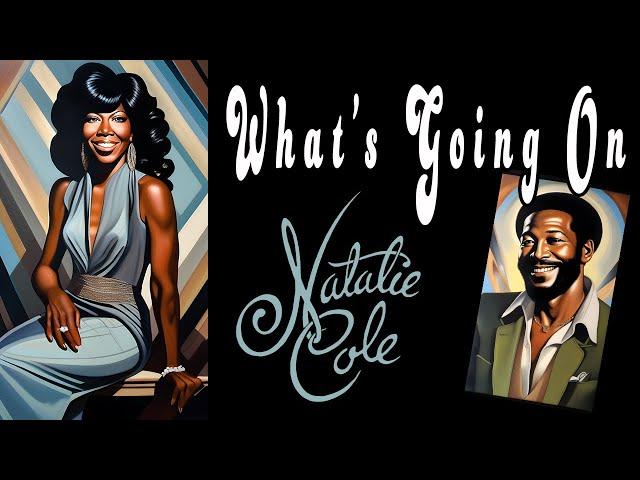 What's Going On  - Natalie Cole