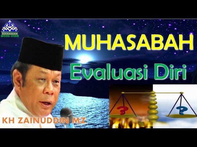 KH Zainuddin MZ   Pentingnya Muhasabah Diri