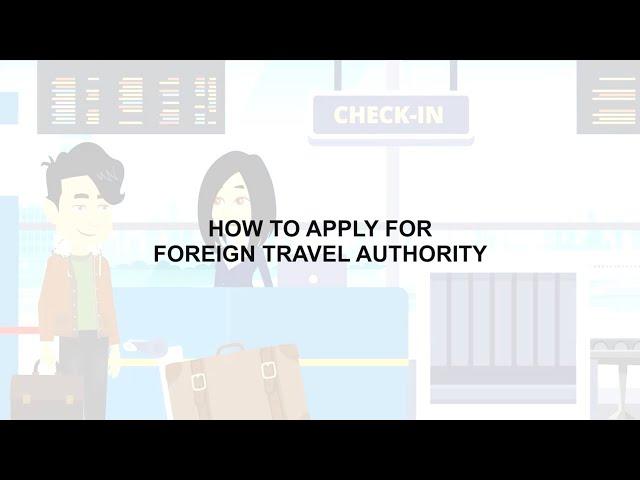 How to Apply for Foreign Travel Authority