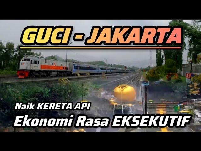 TERNYATA MUDAH‼️NAIK KERETA DARI GUCI KE JAKARTA • KELAS EKONOMI RASA EKSEKUTIF • TERBARU 2024