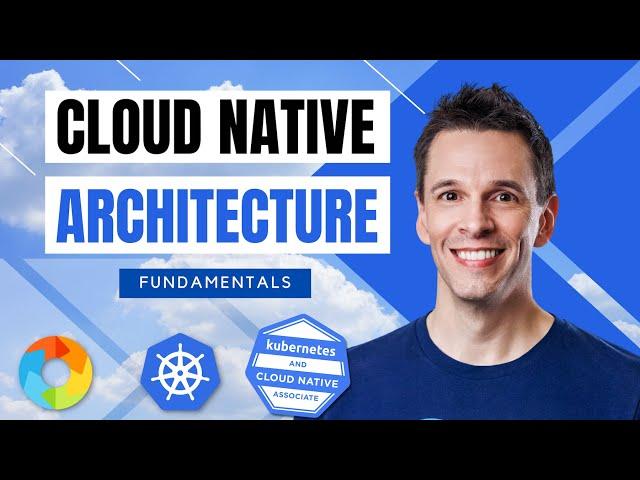 Cloud Native Architecture Fundamentals - Introduction to Cloud Native Approaches