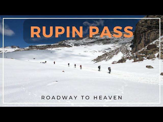 Rupin Pass Trek (15250 ft) | Roadway to Heaven | Bikat Adventures