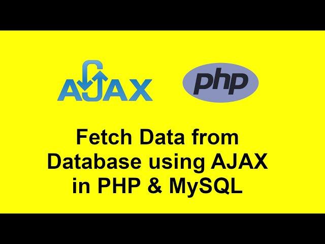 How to Fetch & Display Data using AJAX in PHP & MySQL with Source Code