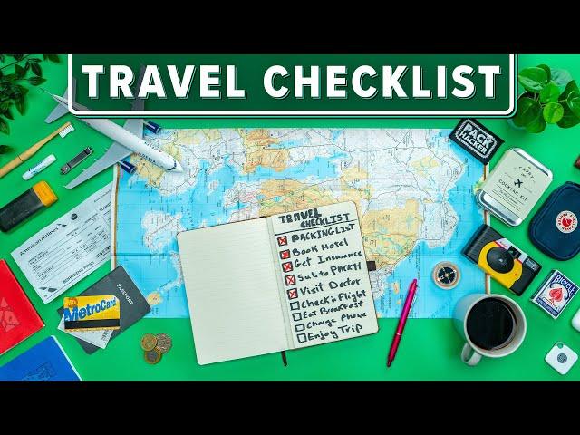 Travel Checklist: 37 Things to Do Before Your Next Trip