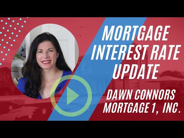 Mortgage Interest Updates with Dawn Connors