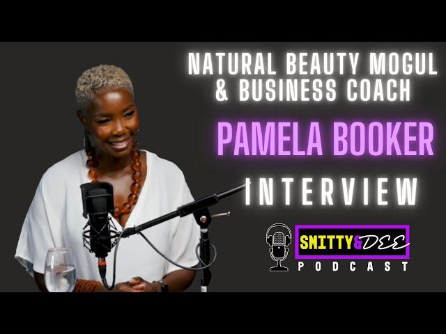 Natural Beauty Mogul Pamela Booker being candid about her Perseverance in Business and in Life