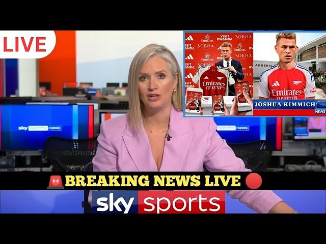 100% SKY SPORTS FINALIZED ️ JOSHUA KIMMICH £70M DEAL, HE ARRIVES EMIRATES STADIUM 