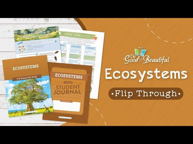 Ecosystems Homeschool Science | Flip Through | The Good and the Beautiful