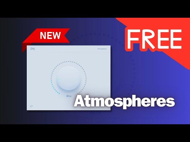 NEW FREE Plugin Atmospheres by ZAK Sound -  Big Spaces and Dreamy Textures - Sound Demo