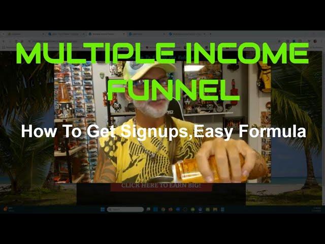 MULTIPLE INCOME FUNNEL: How I Get Signups, Simple, Easy Formula