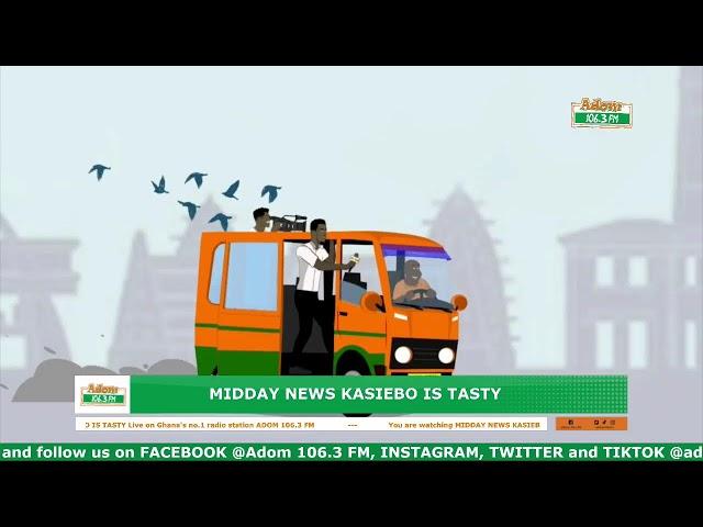 Midday News Kasiebo Is Tasty on Adom 106.3 FM (18-12-24)