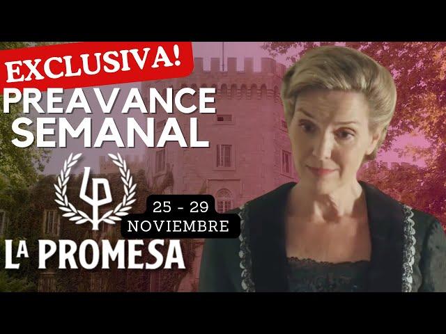 LA PROMESA Pre Avance Semanal 25 al 29 de noviembre CRUZ ama de llaves y MARIA FERNANDEZ marquesa