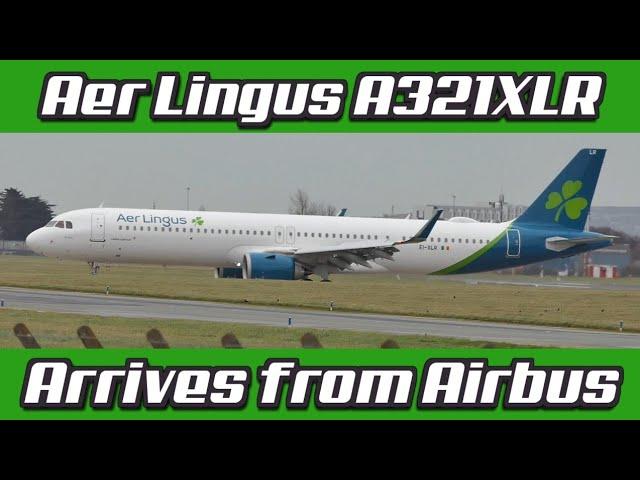 Aer Lingus 1st Airbus A321XLR - Delivery Flight Arrival 18/12/2024