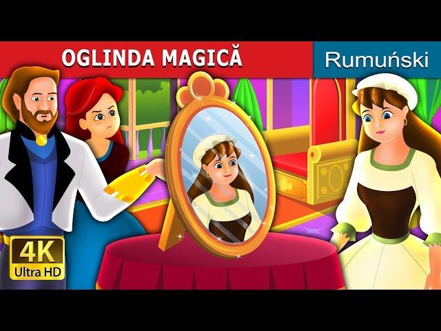 OGLINDA MAGICĂ | The Magic Mirror Story in Romana | @RomanianFairyTales