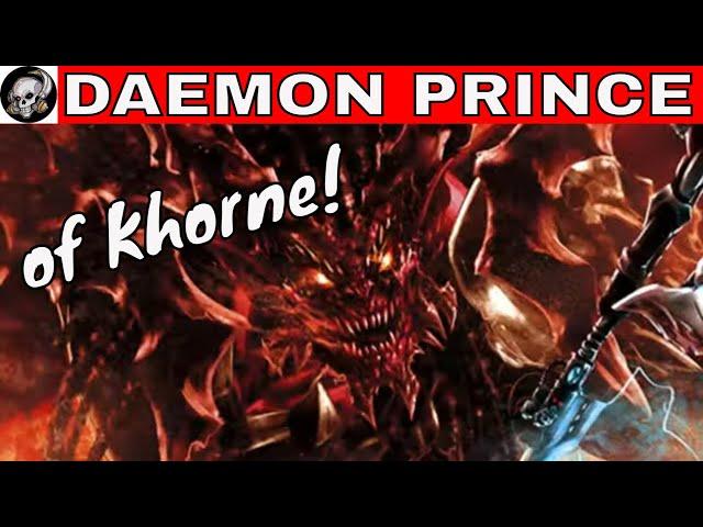 DAEMON PRINCE OF KHORNE IN WARHAMMER 40000