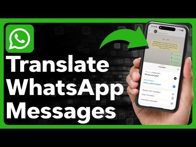 How To Translate WhatsApp Messages On iPhone