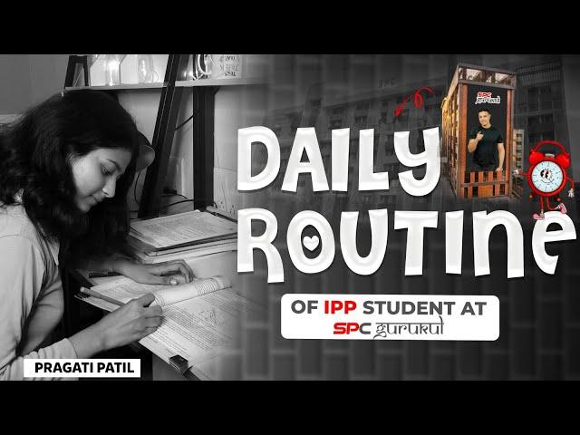 Daily Routine of an IPP Student at SPC Gurukul – Focus, Discipline, Success!