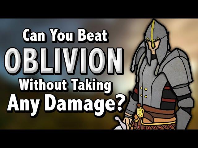 Can You Beat Oblivion Without Taking Any Damage?