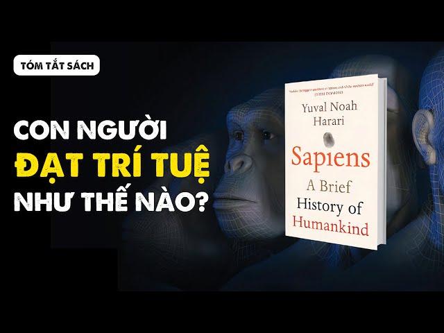 [Tóm tắt sách] SAPIENS - Lược sử loài người | Nhện Thẩm Sách | Nhện Book | Spiderum Books