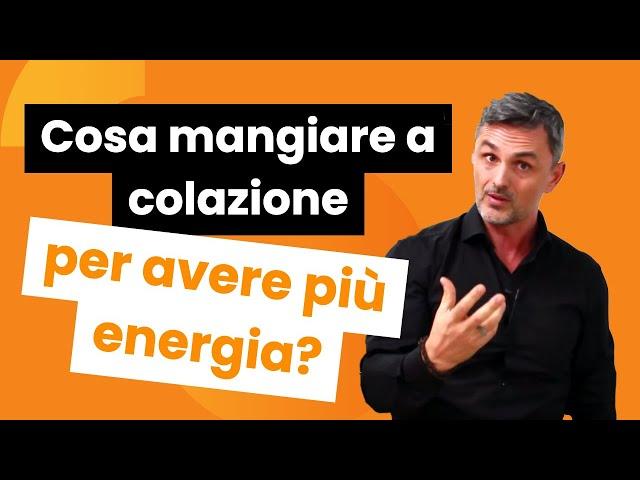 Cosa mangiare a colazione per avere più energia | Filippo Ongaro