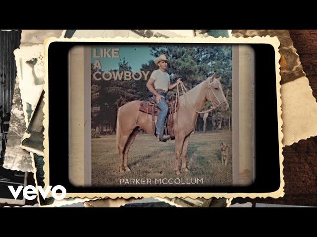 Parker McCollum - Like A Cowboy (Official Lyric Video)